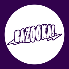 BAZOOKA