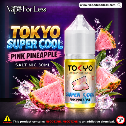 Tokyo Super Cool Pink Pineapple Salt Nic 30ml - Vape Delivery UAE 2026